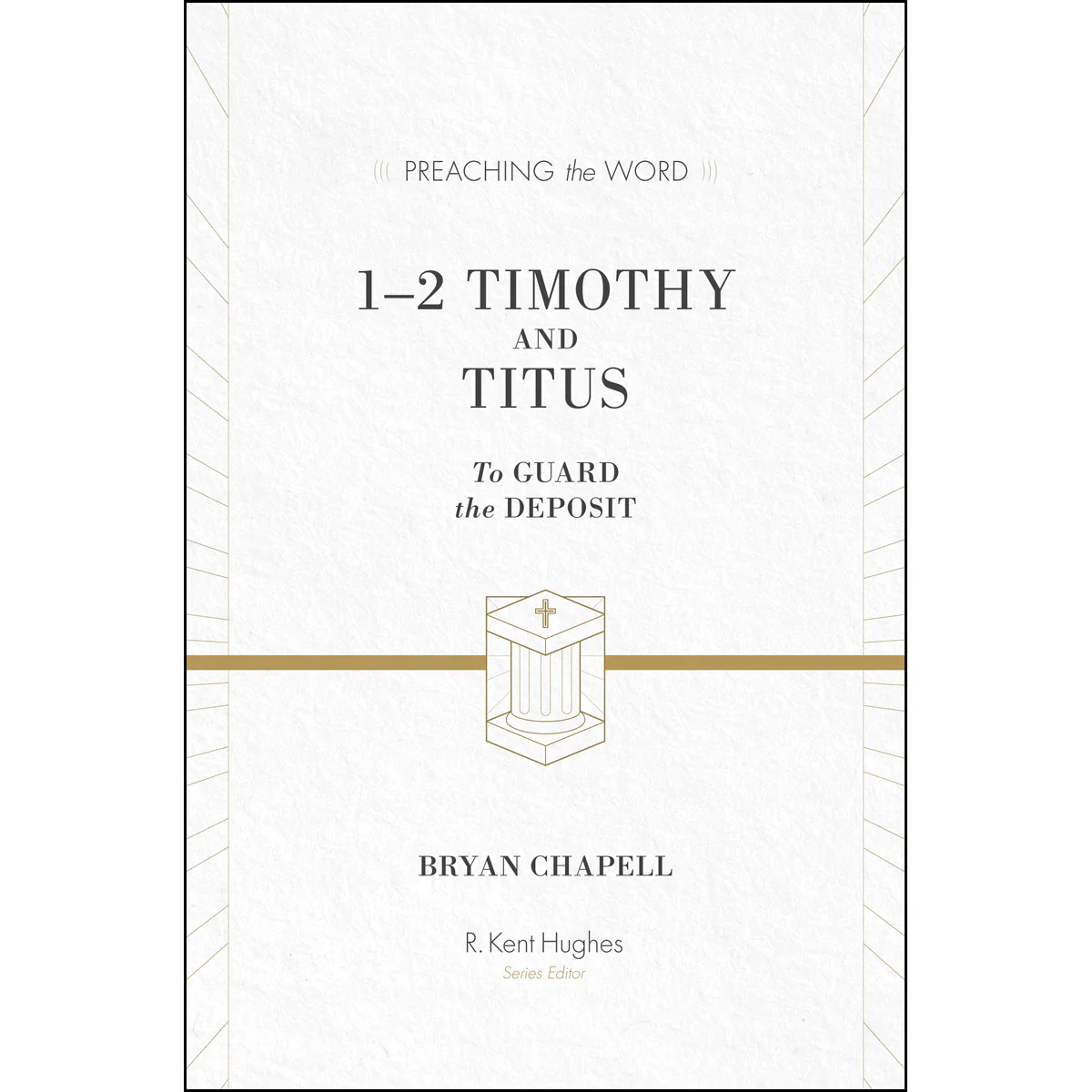1 & 2 Timothy, Titus (Preaching The Word)(Hardcover)