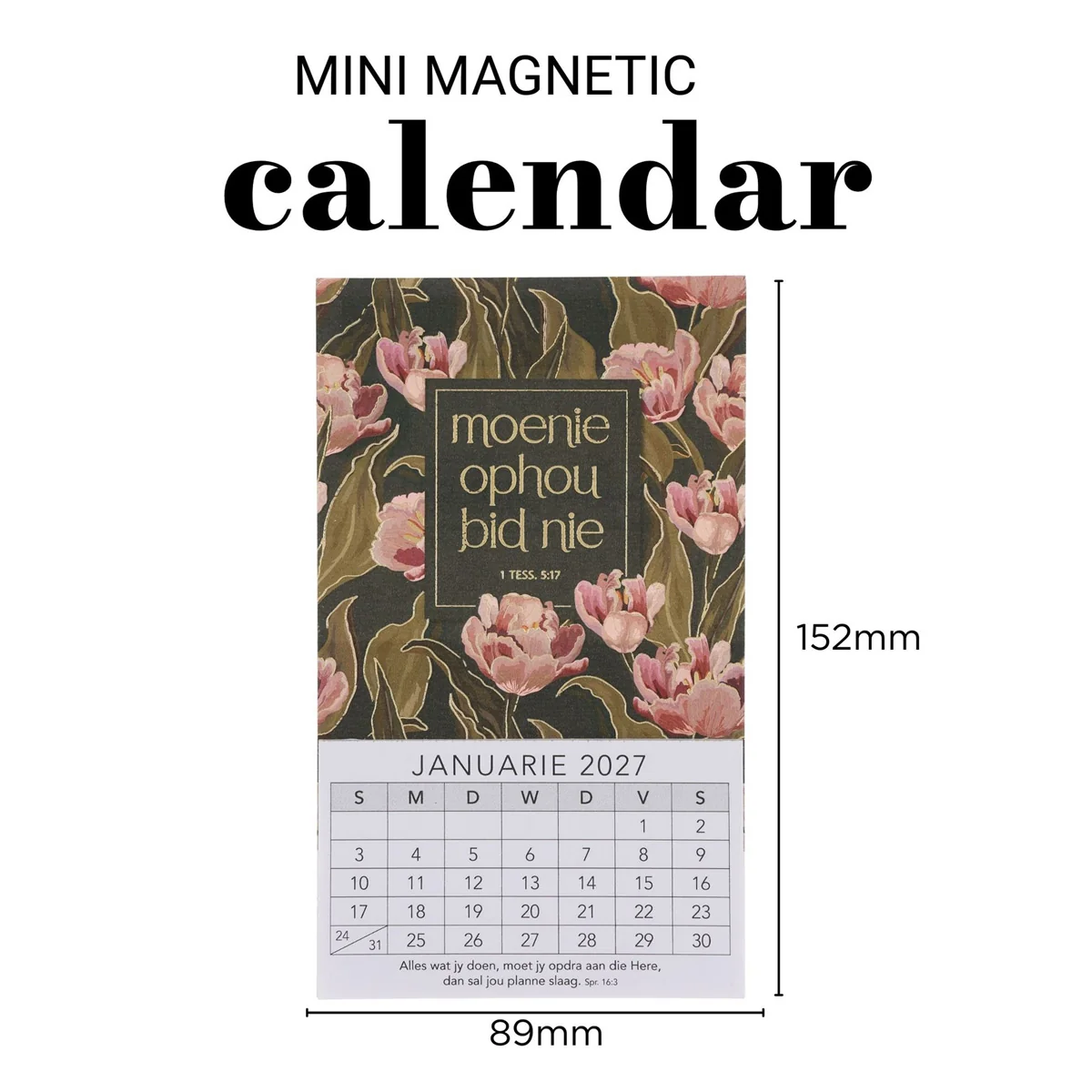 2027 Klein Magnetiese Kalender - Moenie Ophou Bid Nie - Image 3