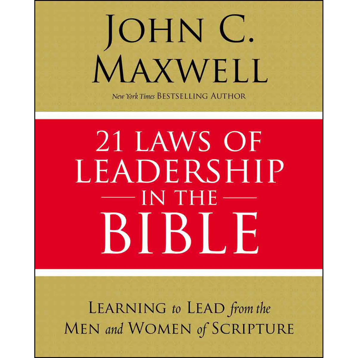 21 Laws Of Leadership In The Bible: Principles Of Leadership (Paperback)