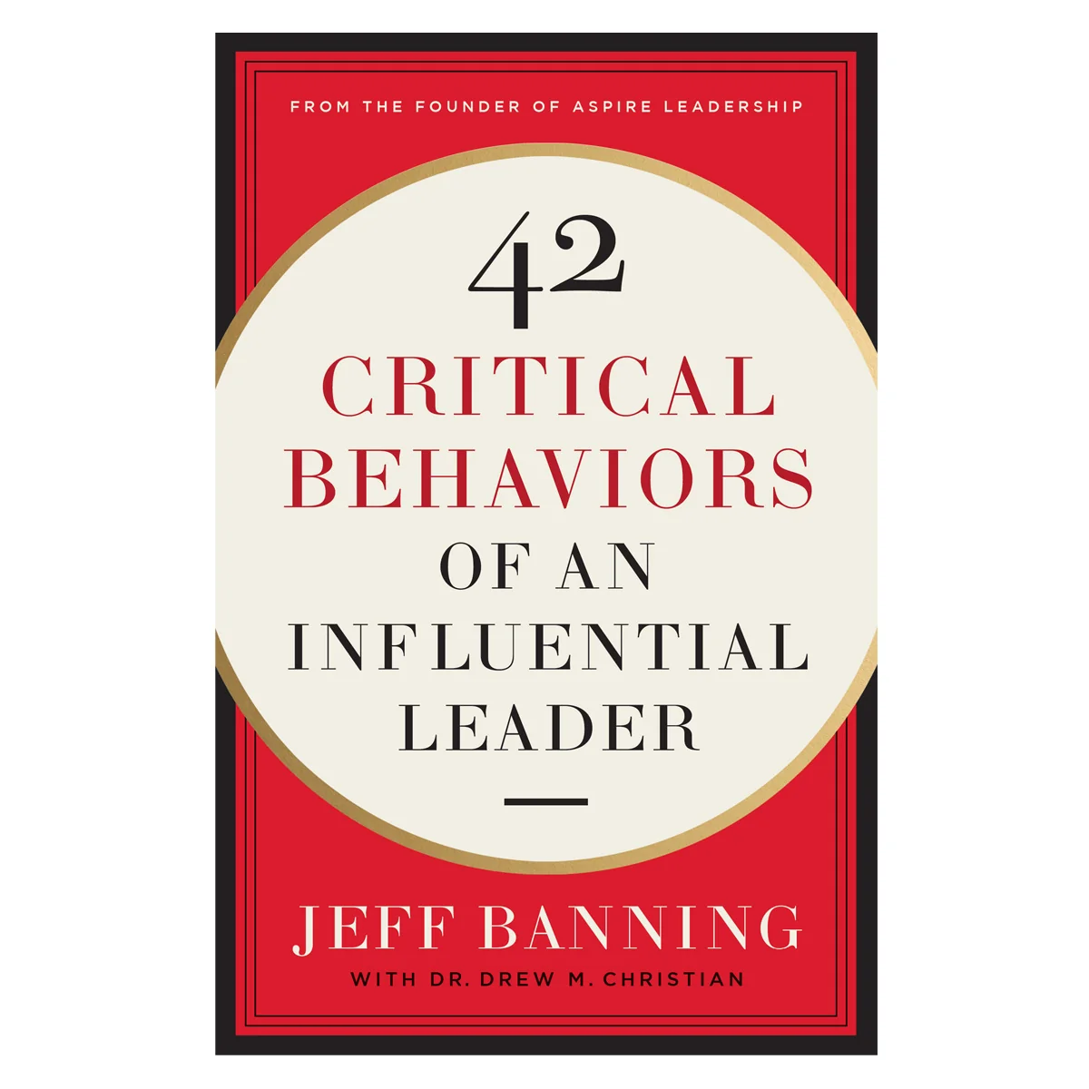 42 Critical Behaviors of an Influential Leader