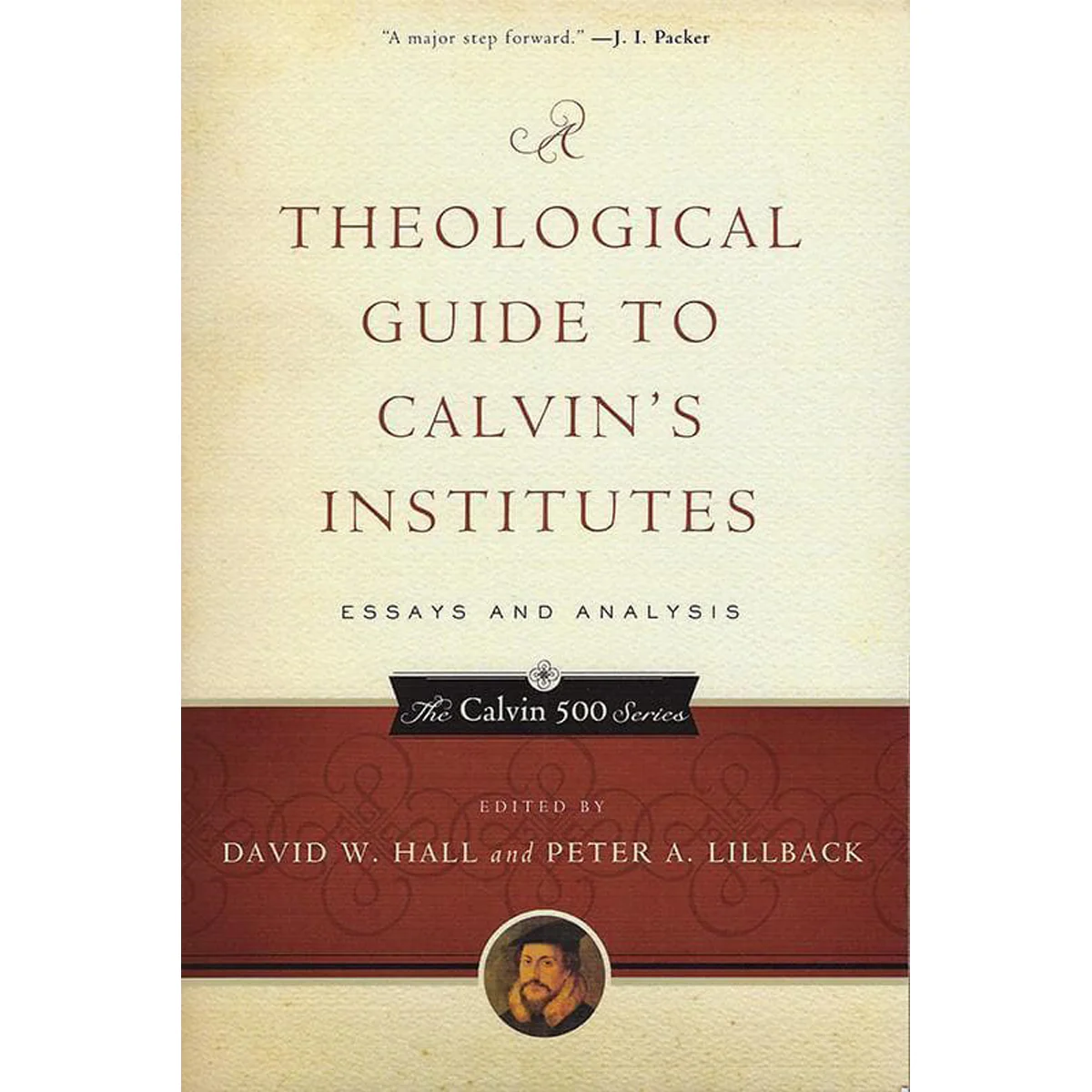 A Theological Guide to Calvins Institutes (Paperback)