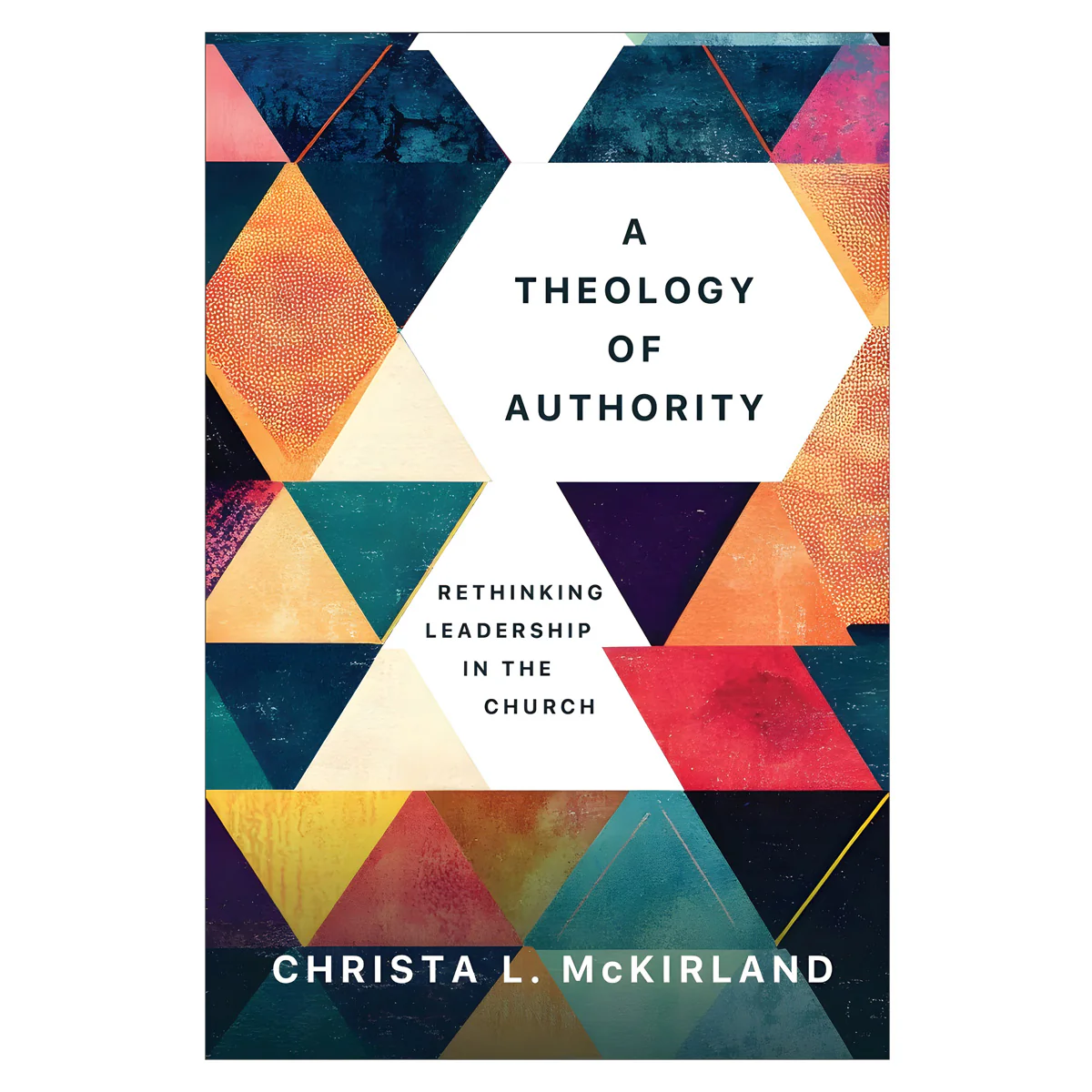 A Theology of Authority: Rethinking Leadership in the Church (Paperback)