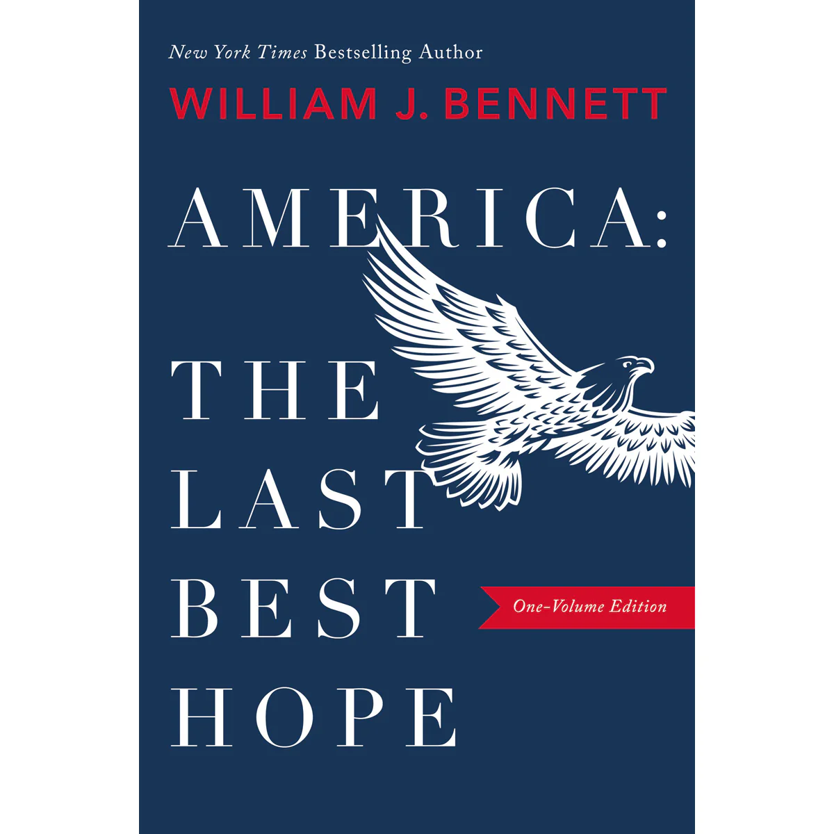 America: The Last Best Hope One-Volume Edition (Paperback)