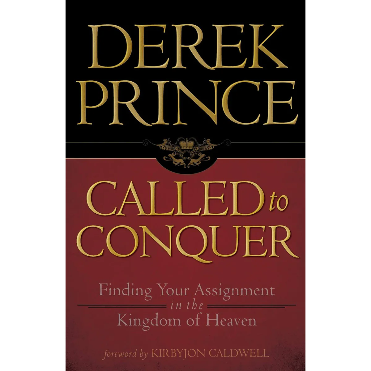 Called To Conquer: Finding Your Assignment In The Kingdom Of God (Paperback)