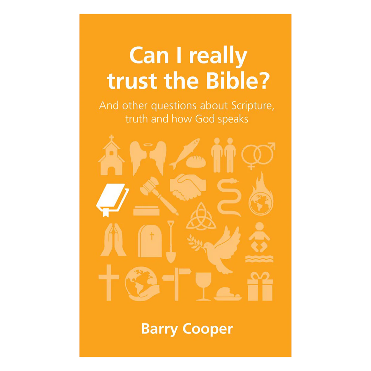 Can I Really Trust the Bible?: And Other Questions - 6 Questions Christians Ask PB