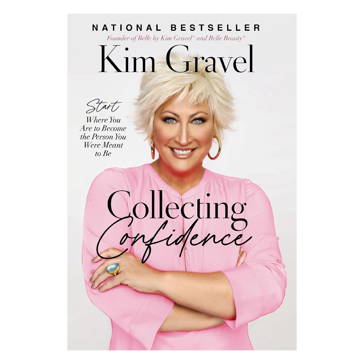 Collecting Confidence: Start Where You Are to Become the Person You Were Meant to Be PB