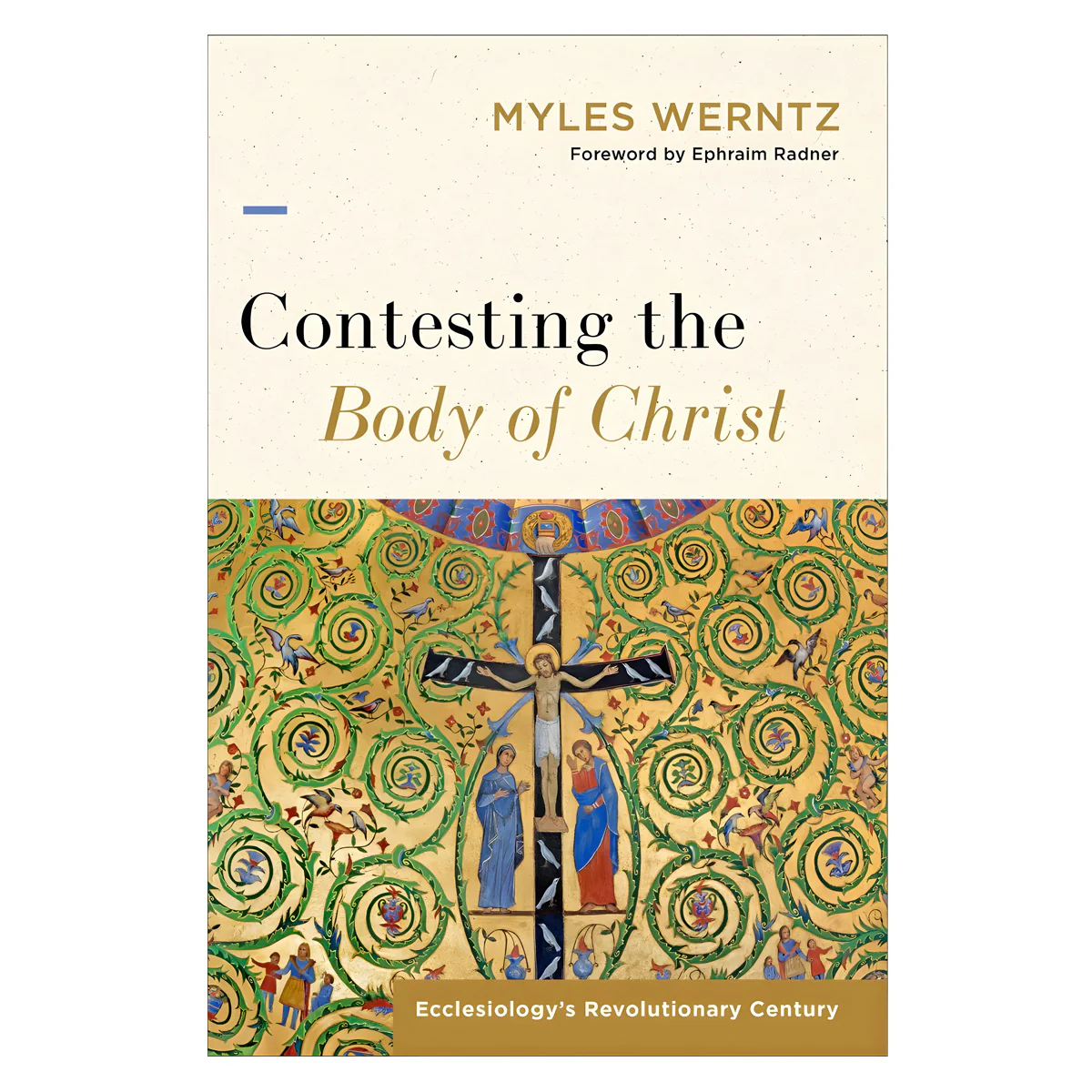 Contesting the Body of Christ: Ecclesiology's Revolutionary Century (Paperback)