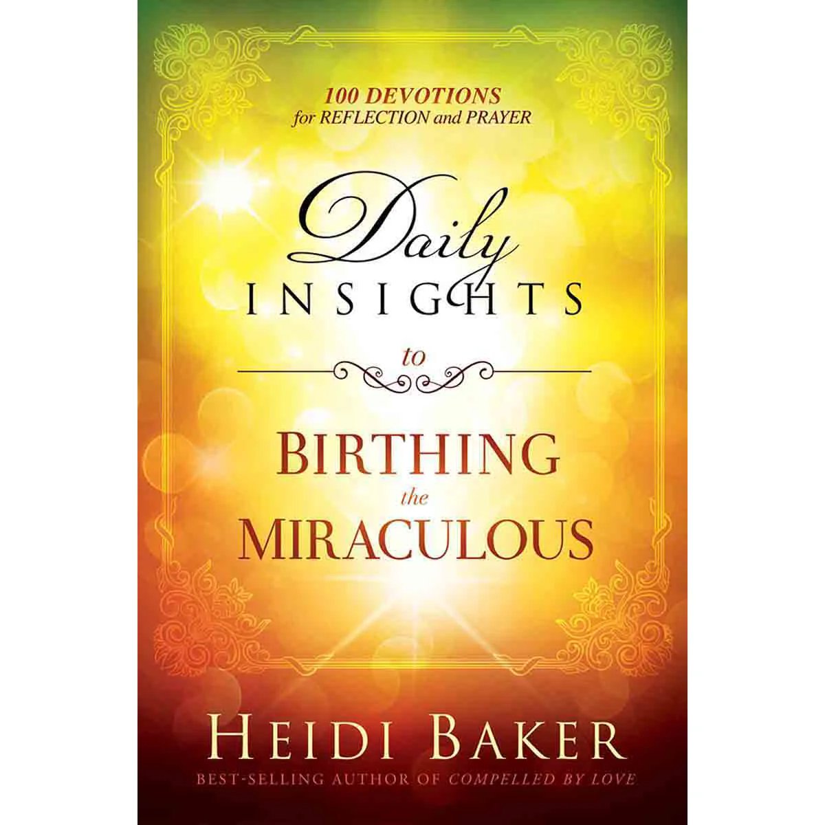 Daily Insights To Birthing The Miraculous (Hardcover)