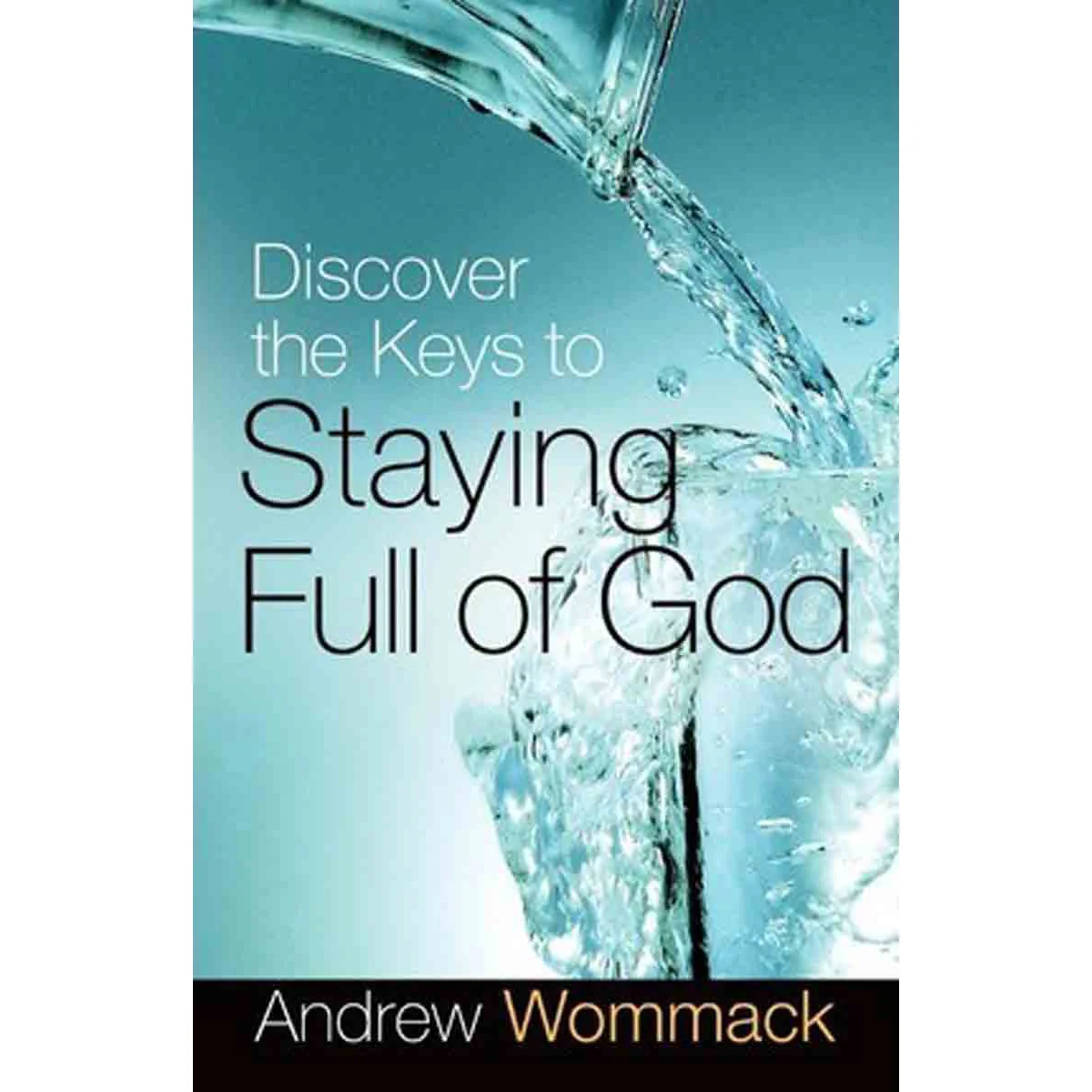 Discover The Keys To Staying Full Of God (Paperback)