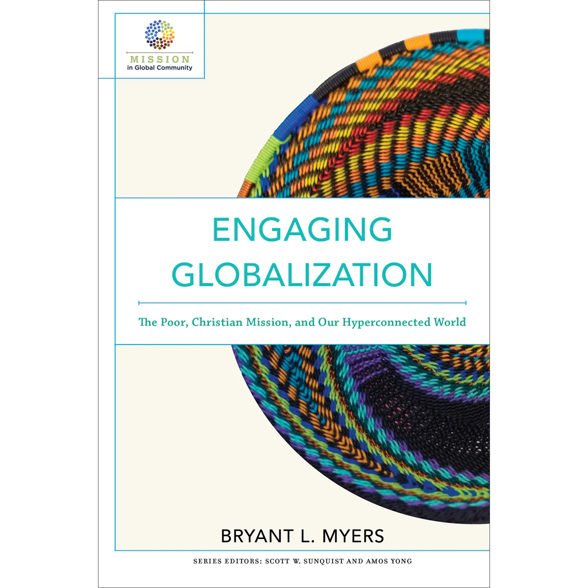 Engaging Globalization (Mission In Global Community)(Paperback)