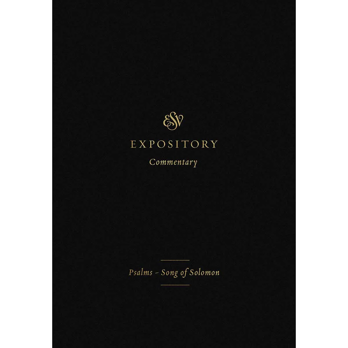 ESV Expository Commentary Volume 5: Psalms - Song of Solomon (Hardcover)