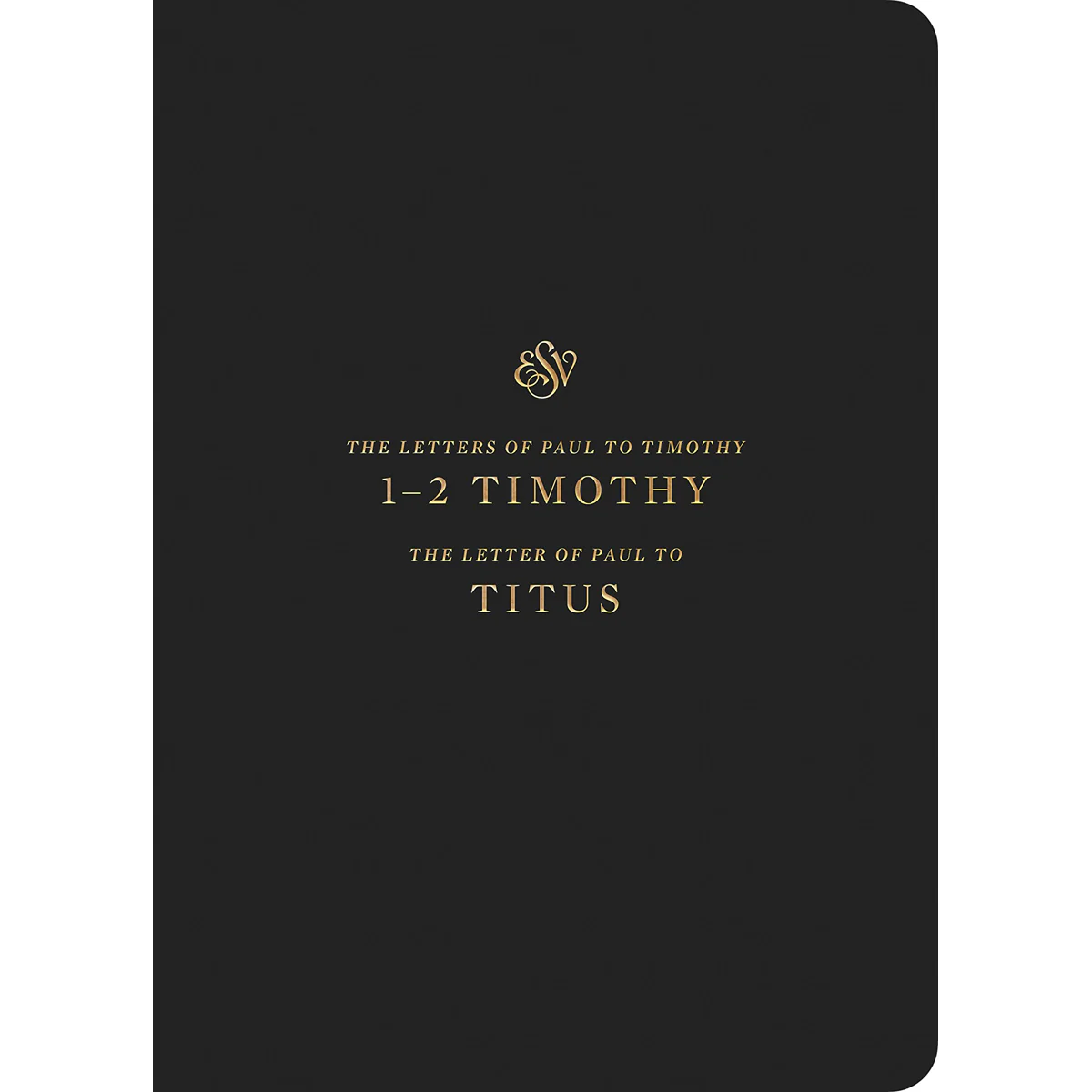 ESV Scripture Journal 1,2 Timothy and Titus (Paperback)