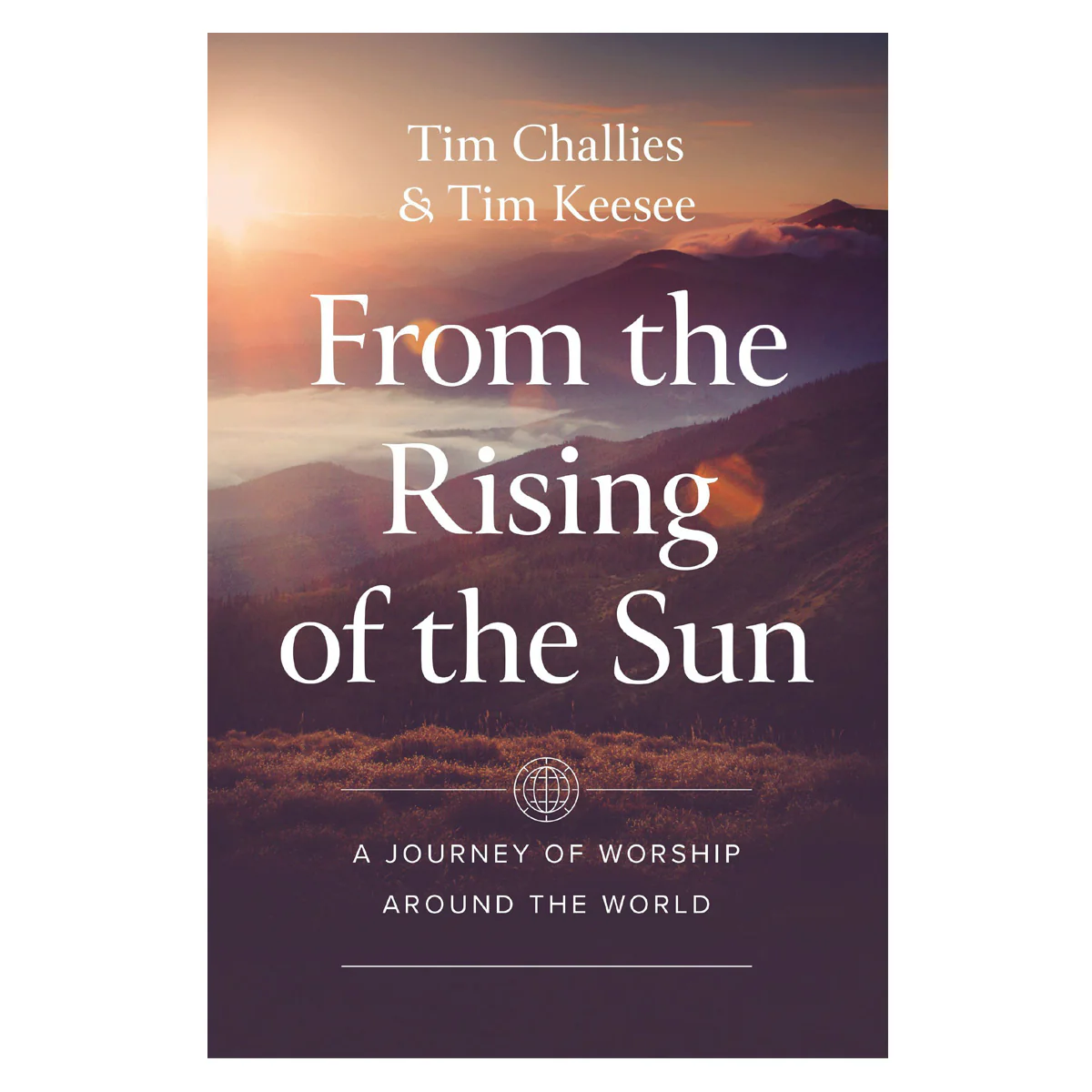 From the Rising of the Sun: A Journey of Worship Around the World (Paperback)