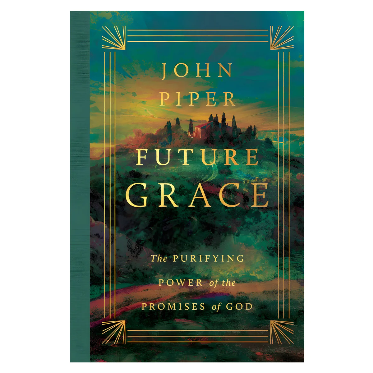 Future Grace: The Purifying Power of the Promises of God Revised Edition (Hardcover)