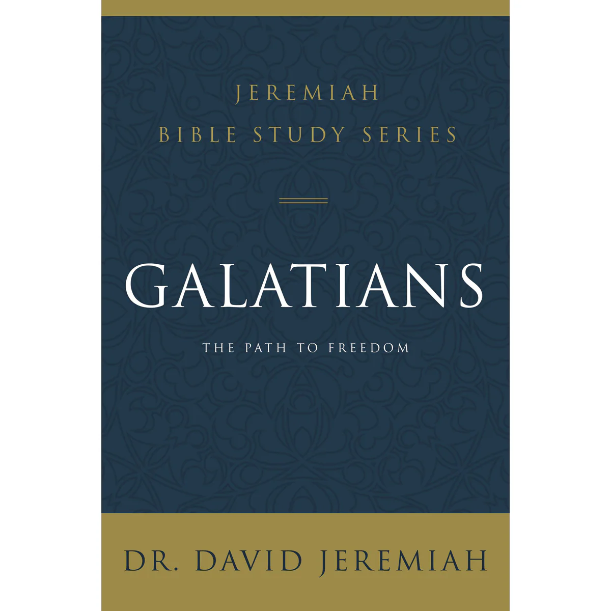 Galatians: The Path To Freedom (Jeremiah Bible Study)(Paperback)