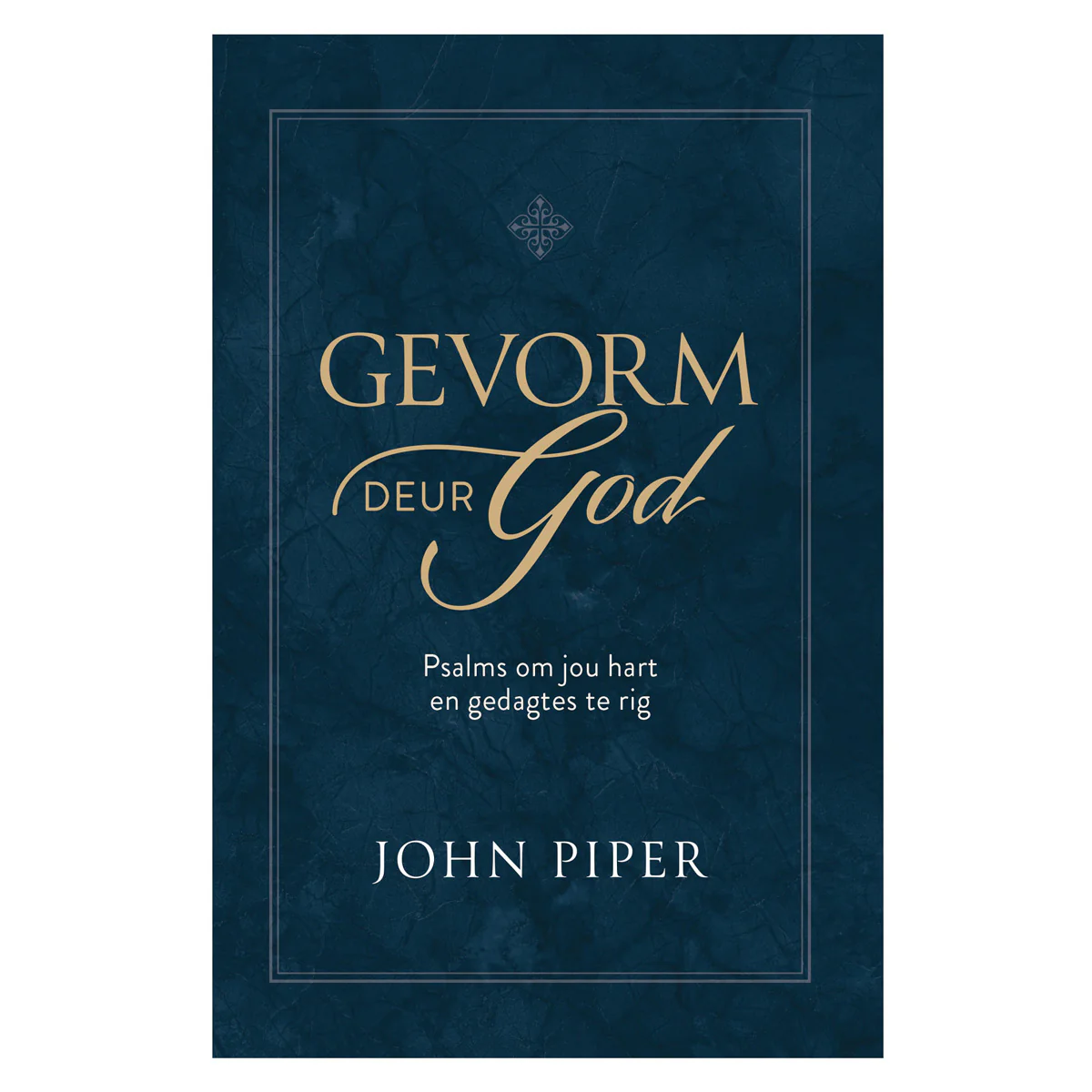 Gevorm Deur God (Hardeband)