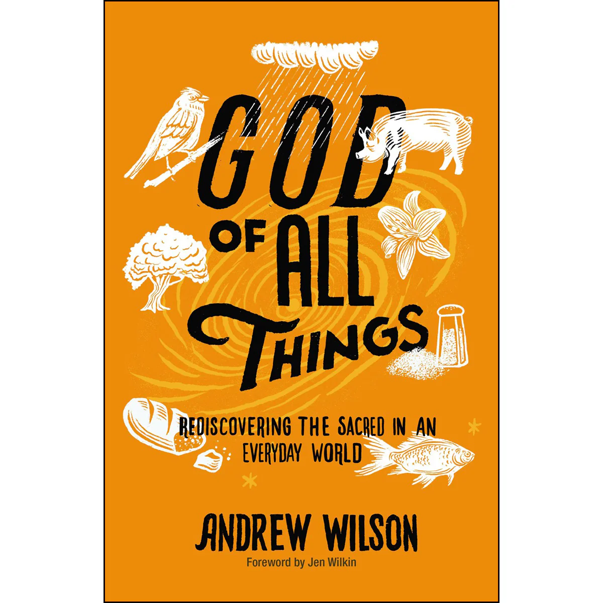 God Of All Things: Rediscovering The Sacred In An Everyday World (Paperback)