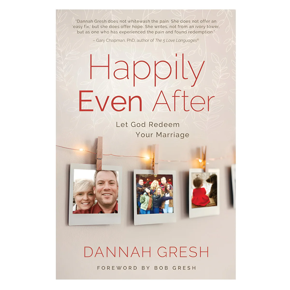 Happily Even After: Let God Redeem Your Marriage (Paperback)