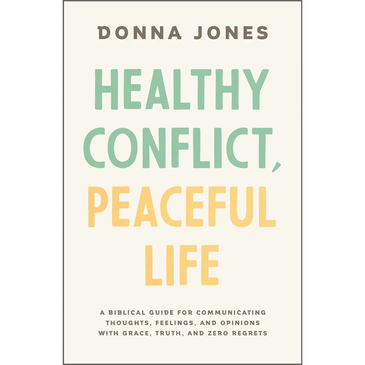 Healthy Conflict, Peaceful Life: A Biblical Guide for Communicating Thoughts (Paperback)