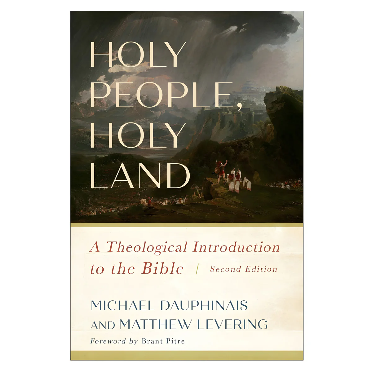Holy People, Holy Land: A Theological Introduction to the Bible 2nd Edition (Paperback)