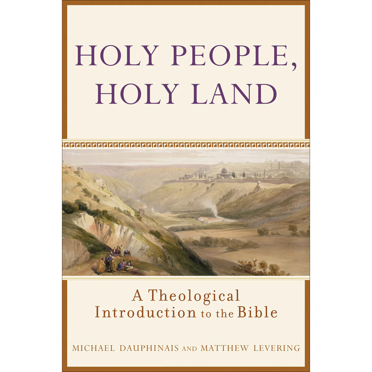 Holy People Holy Land / Theological Introduction To / Bible (Paperback)