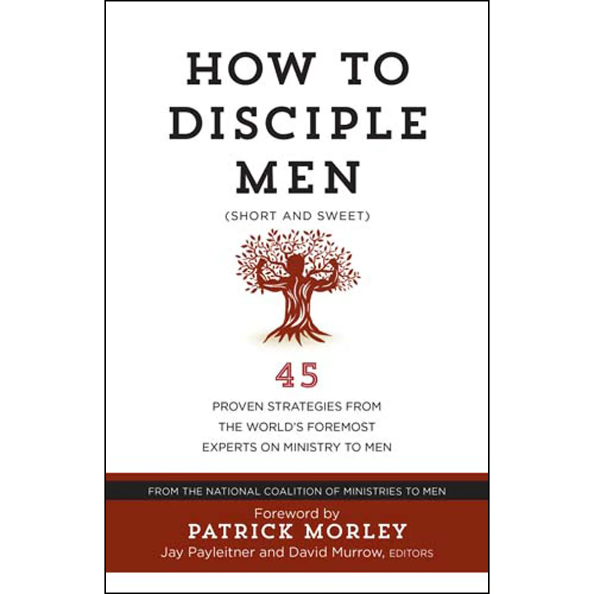 How To Disciple Men Short And Sweet (Paperback)