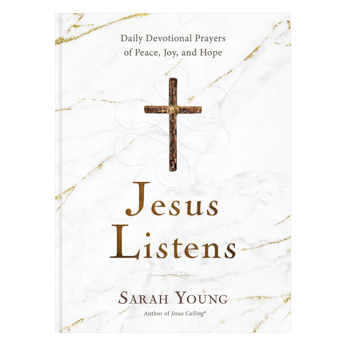 Jesus Listens: Daily Devotional Prayers Of Peace, Joy, And Hope (Hardcover)
