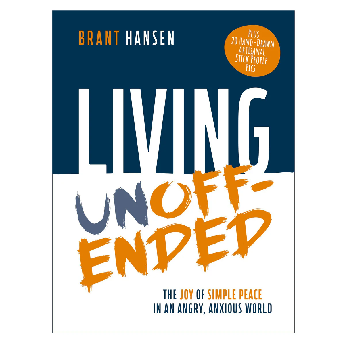 Living Unoffended: The Joy of Simple Peace in an Angry, Anxious World (Paperback)