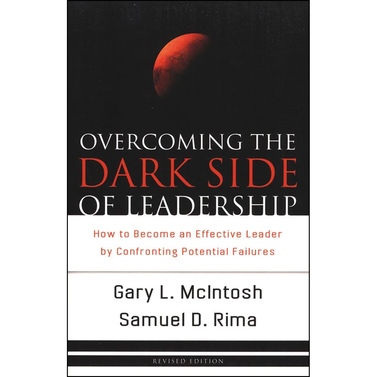 Overcoming The Dark Side Of Leadership (Paperback)