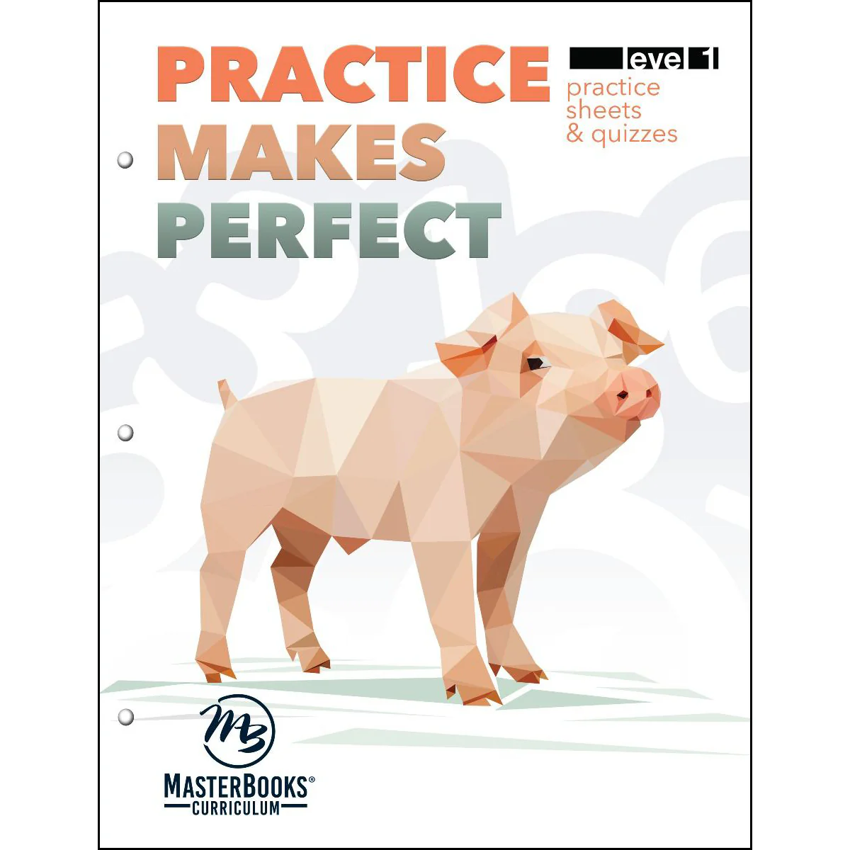 Practice Makes Perfect Level 1 (Perfect Bound)