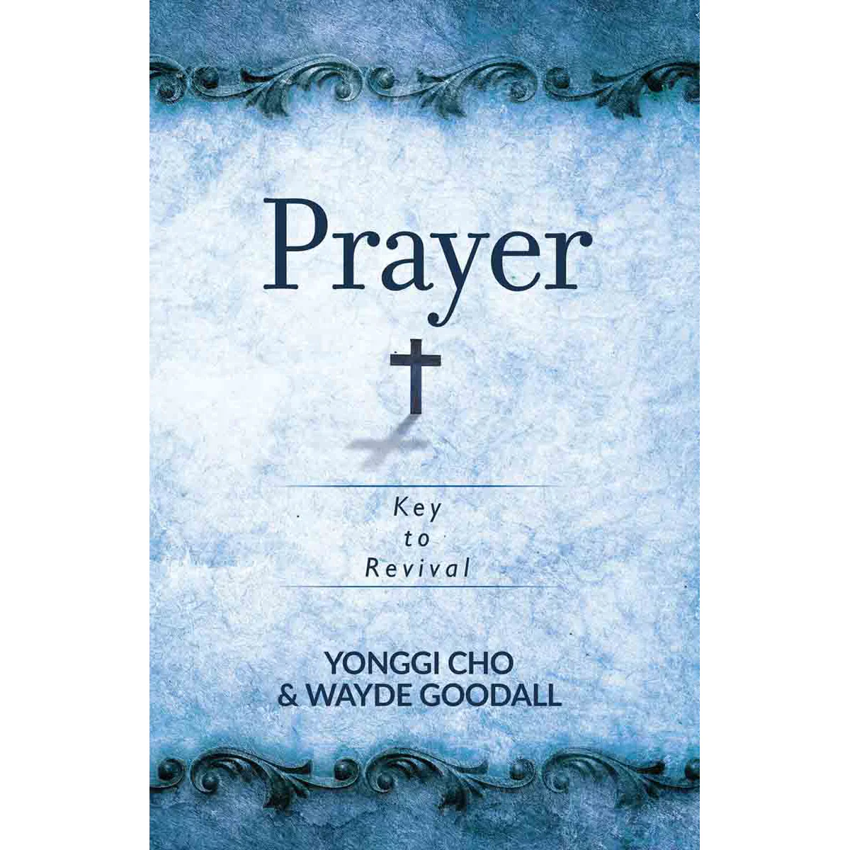 Prayer: Key To Revival (Paperback)