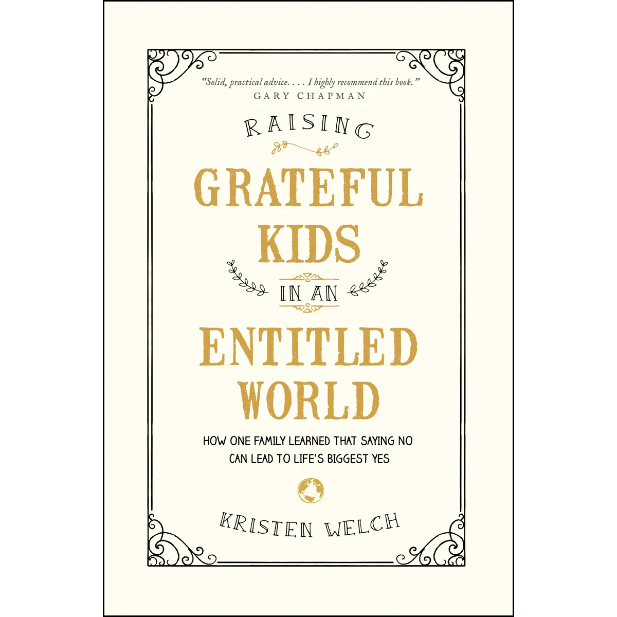Raising Grateful Kids In An Entitled World (Paperback)