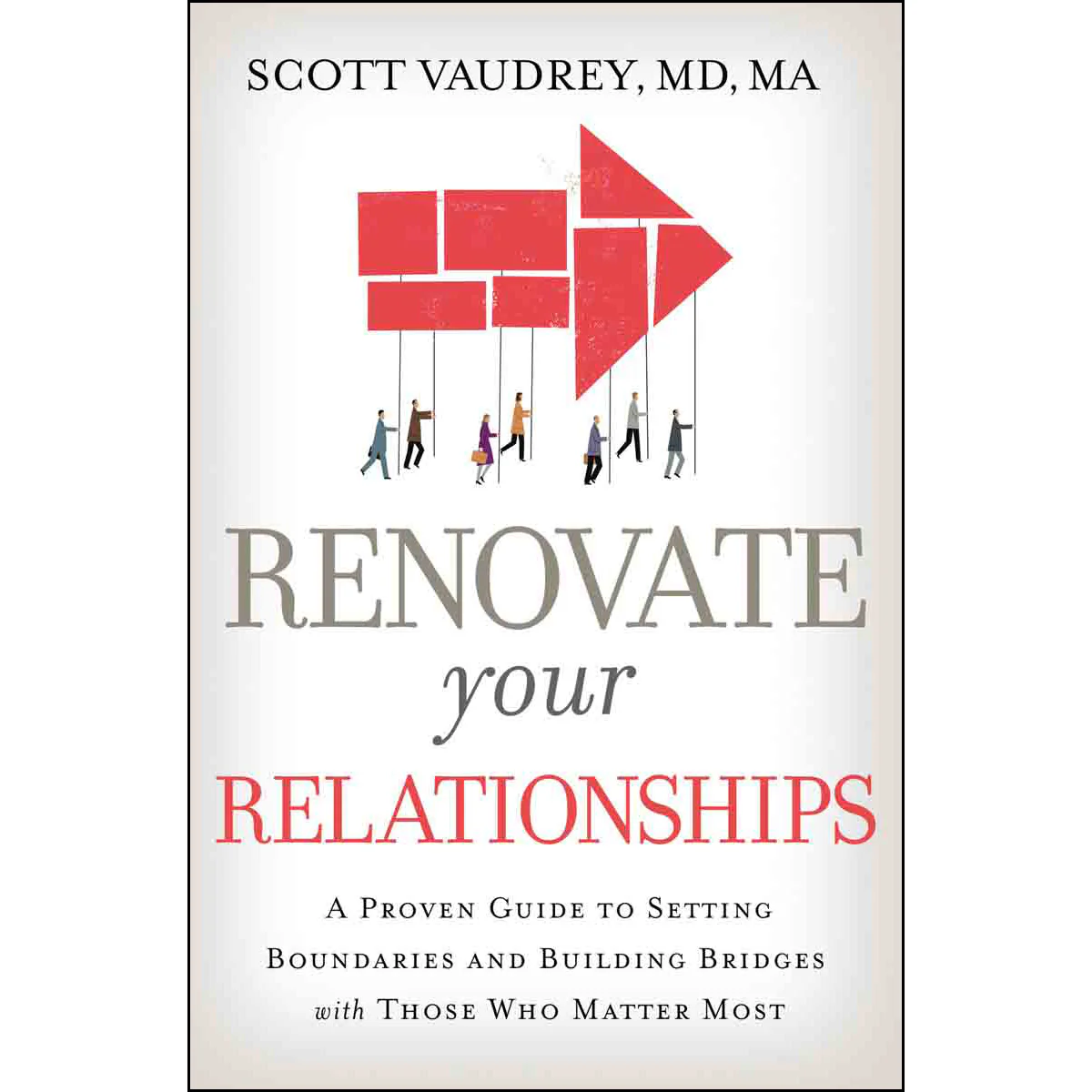 Renovate Your Relationships: Guide / Setting Boundaries / Building Bridge (Paperback)