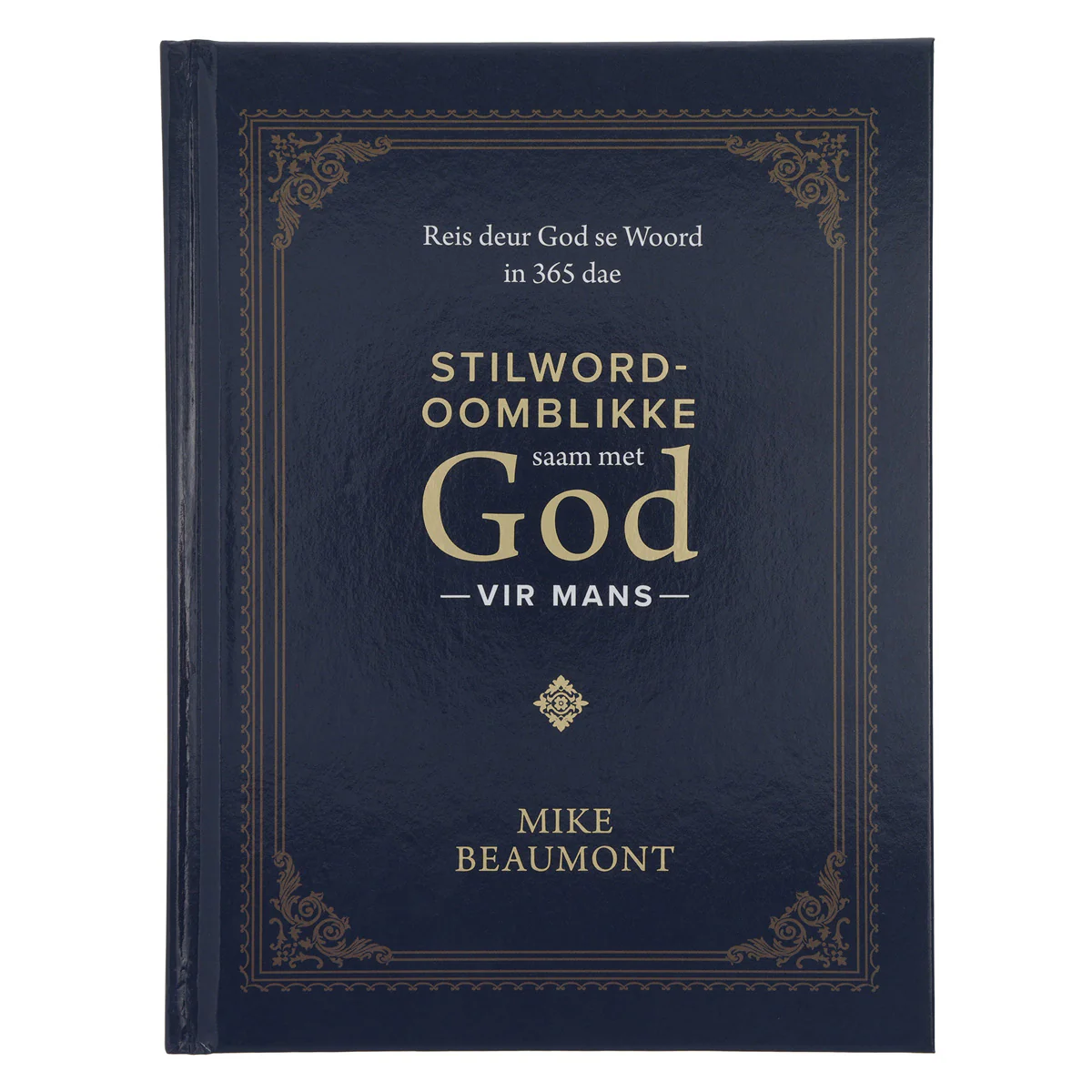 Stilword-Oomblikke Saam met God vir Mans (Hardeband)