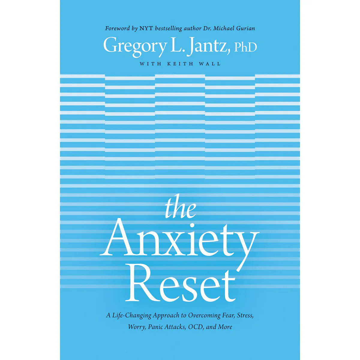 The Anxiety Reset: Life-Changing Approach To Overcoming Fear, Stress, Worry, Panic, OCD (Paperback)