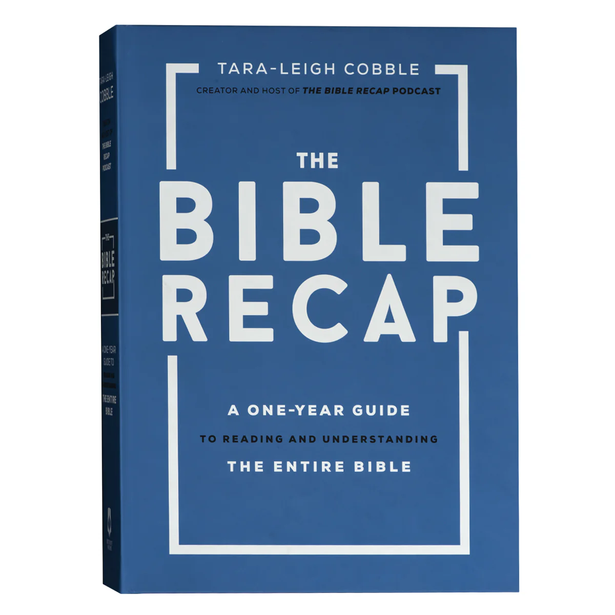 The Bible Recap: A One-Year Guide To Reading And Understanding The Entire Bible (Hardcover)