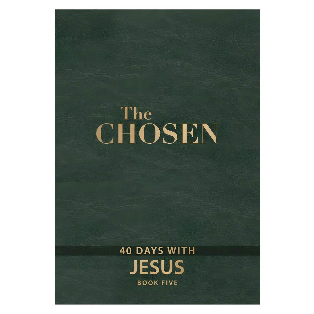 The Chosen: 40 Days with Jesus Book 5 Green (Imitation Leather)