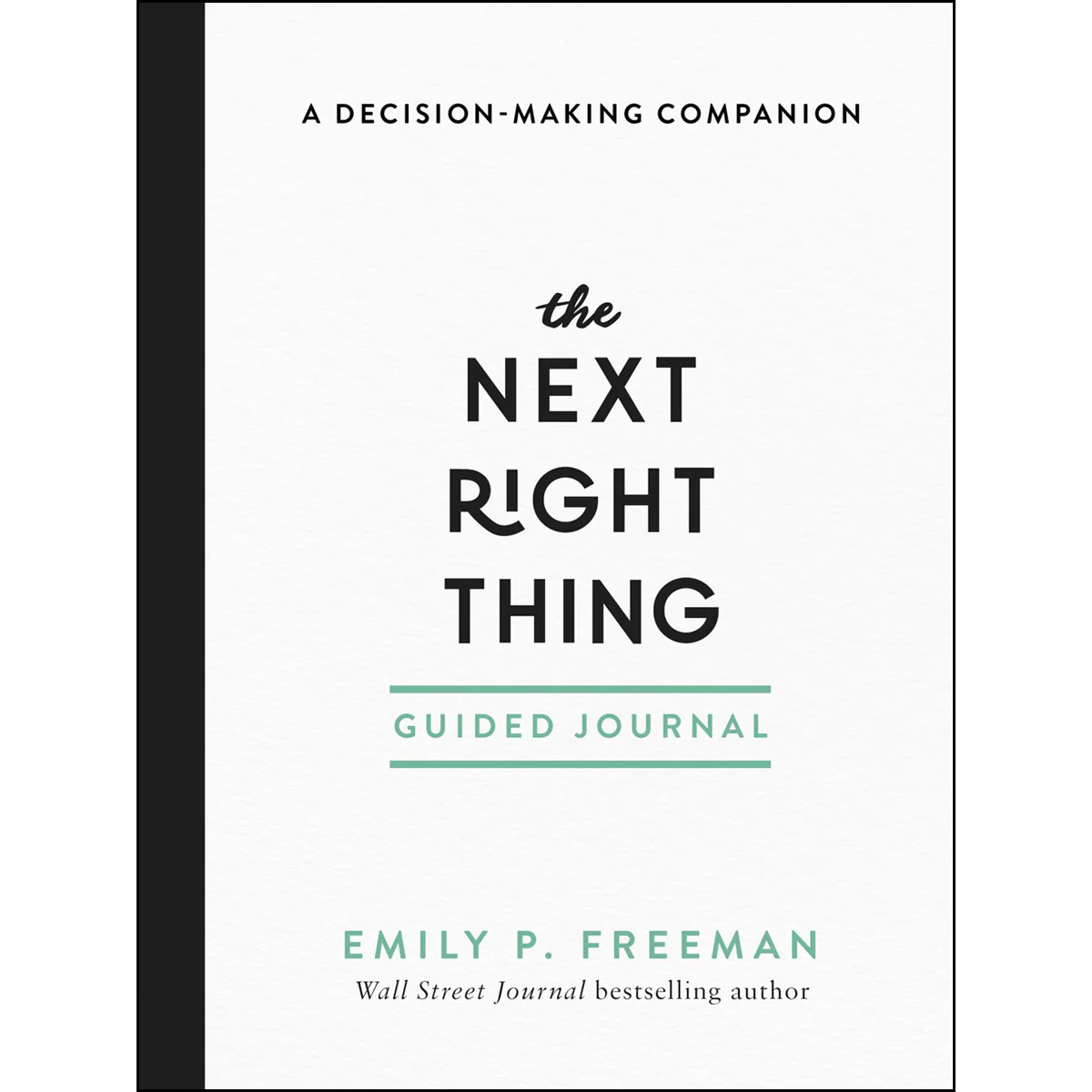 The Next Right Thing Guided Journal: A Decision-Making Companion (Paperback)