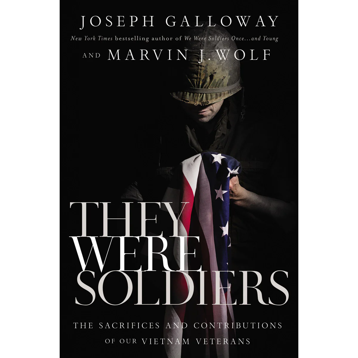 They Were Soldiers: The Sacrifices And Contributions Of Our Vietnam Veterans (Paperback)
