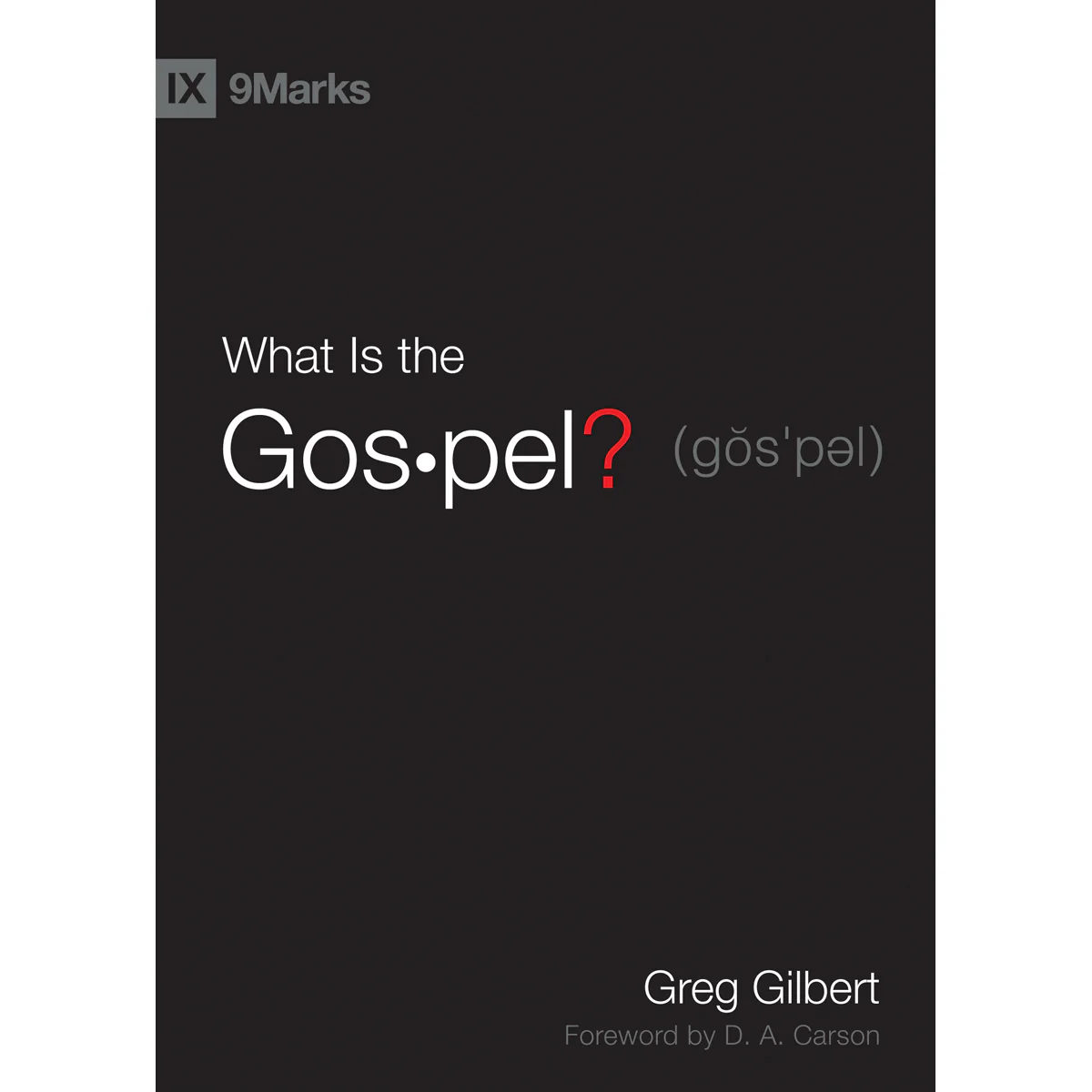 What Is The Gospel? (9Marks)(Paperback)