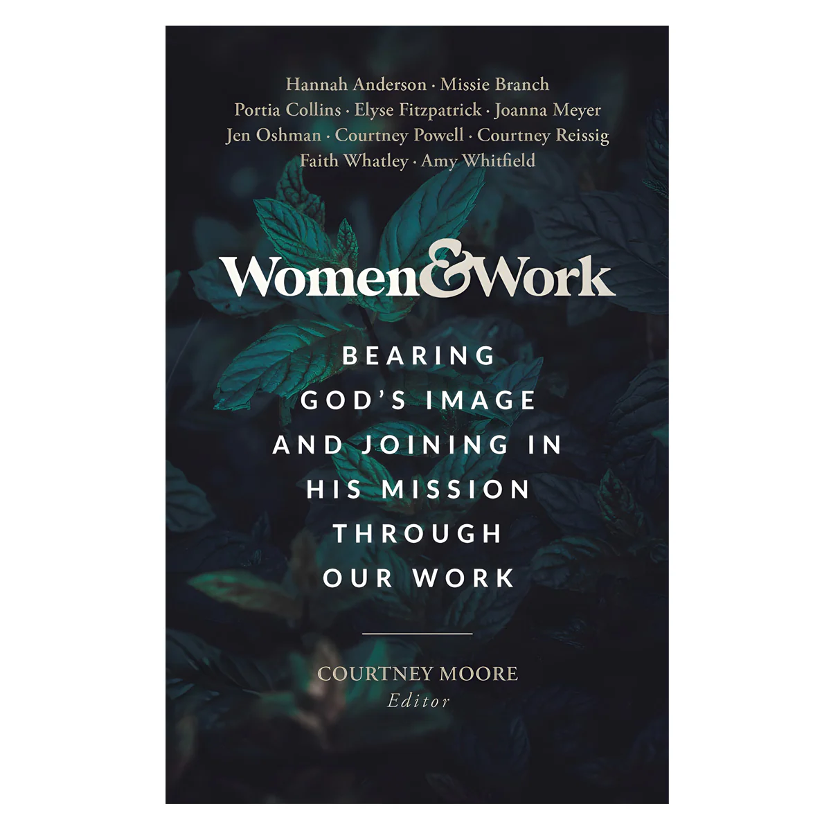 Women & Work: Bearing God’s Image and Joining in His Mission Through Our Work (Paperback)